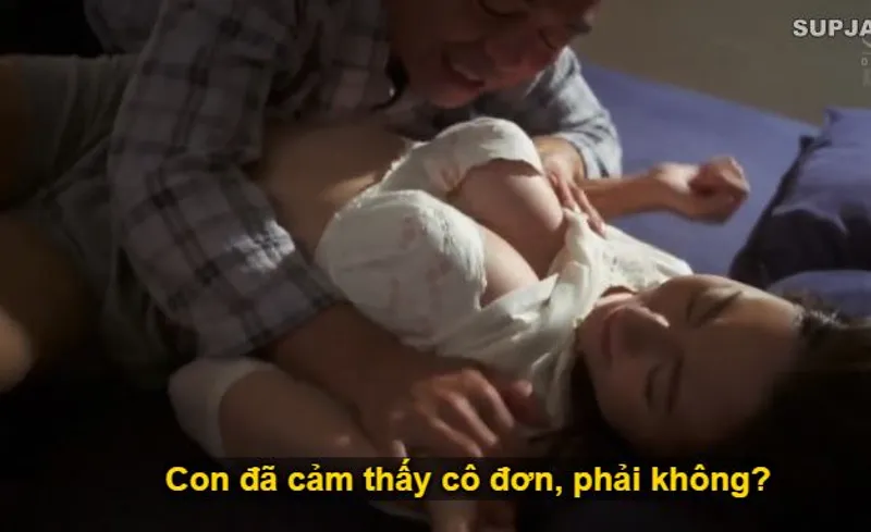 Nhìn con trai mải miết lao đầu vào việc khiến người yêu của nó cảm thấy cô quạnh, bố chồng liều lĩnh đè ra quan hệ với con dâu.